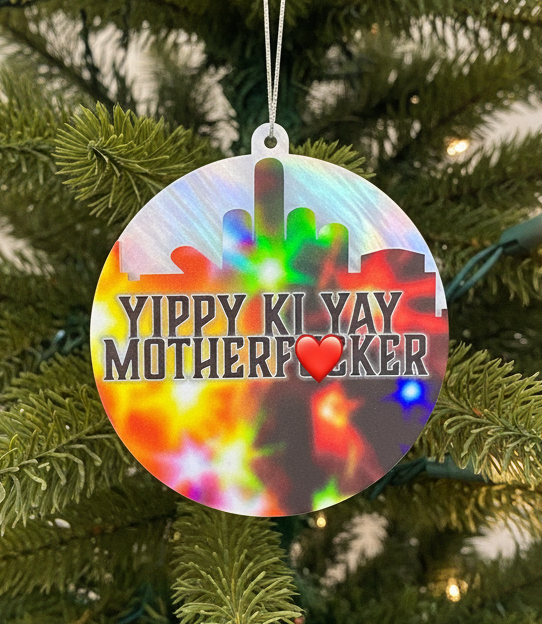 ‘Yippy Ki Yay MotherF*cker’ Ornament
