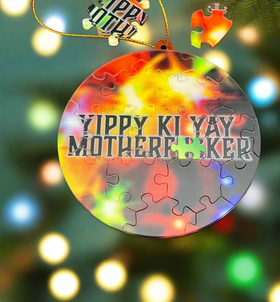 
                  
                    “Yippy Ki Yay MotherF*cker” Puzzle Ornament
                  
                
