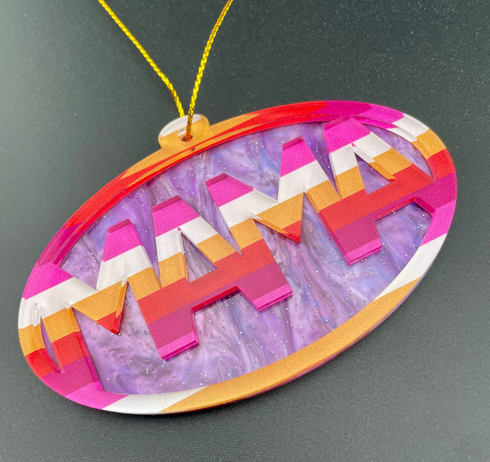 Be Proud - Mama Ornament